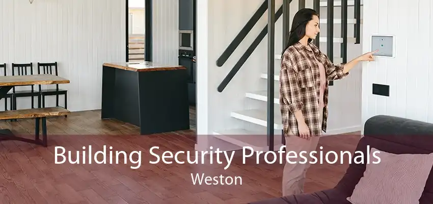 Building Security Professionals Weston