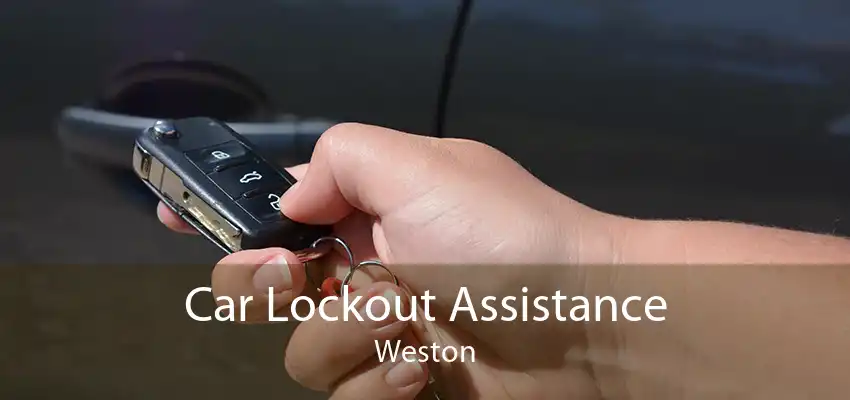 Car Lockout Assistance Weston