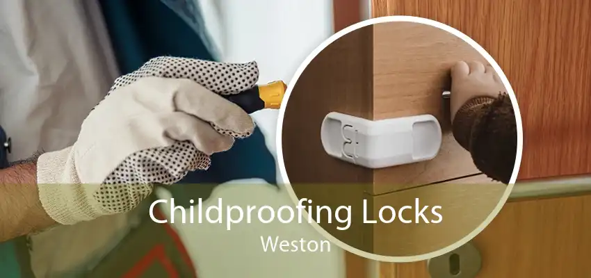 Childproofing Locks Weston