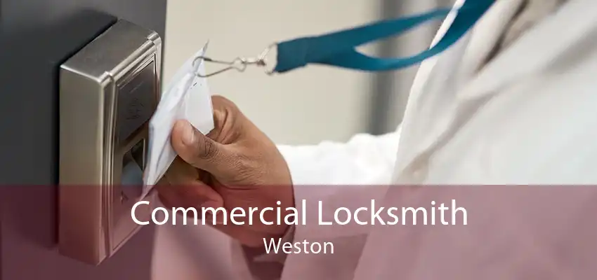 Commercial Locksmith Weston