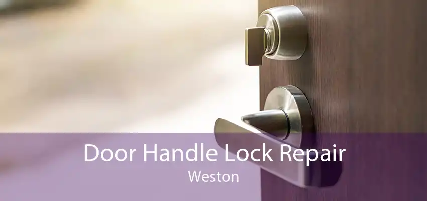Door Handle Lock Repair Weston