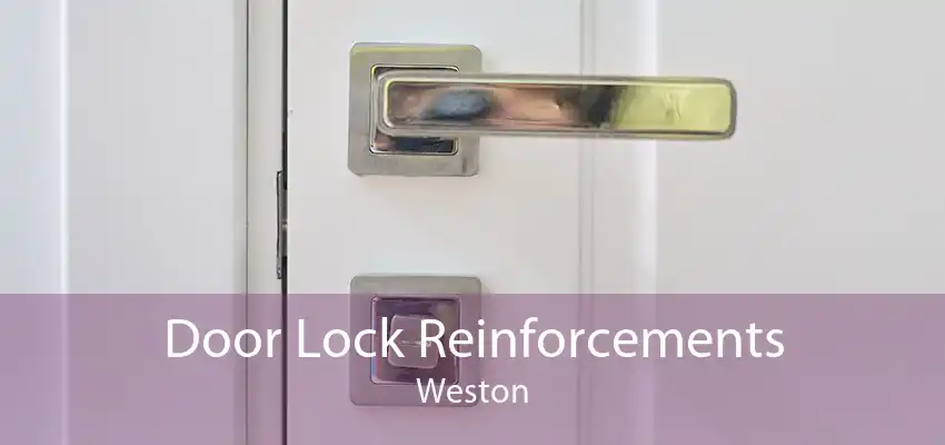 Door Lock Reinforcements Weston