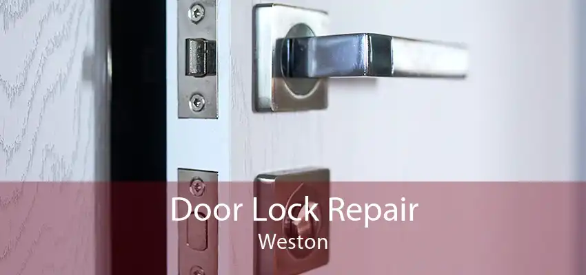 Door Lock Repair Weston