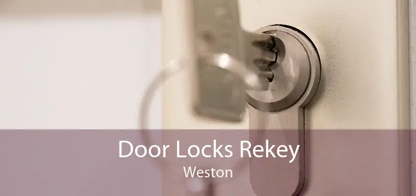 Door Locks Rekey Weston