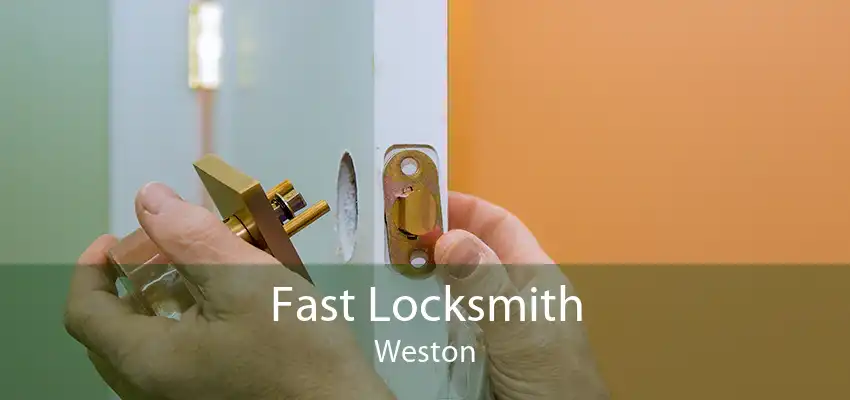 Fast Locksmith Weston