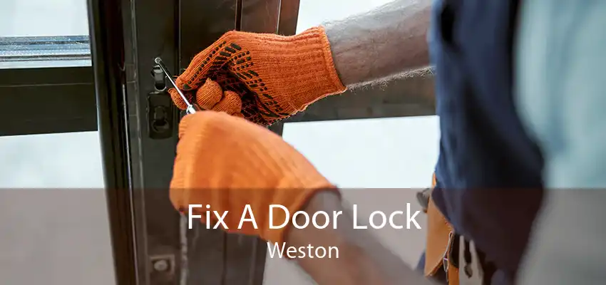 Fix A Door Lock Weston