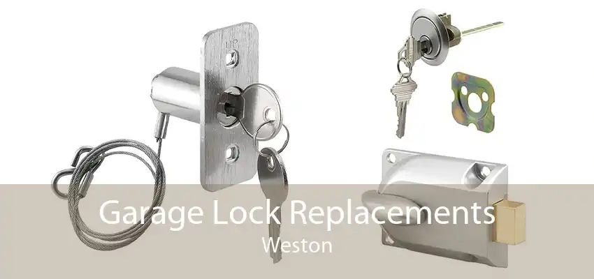 Garage Lock Replacements Weston