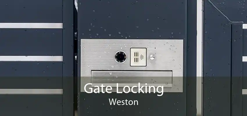 Gate Locking Weston