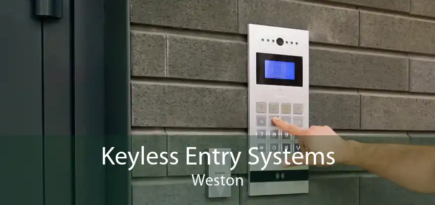 Keyless Entry Systems Weston