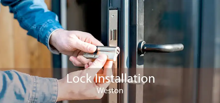Lock Installation Weston