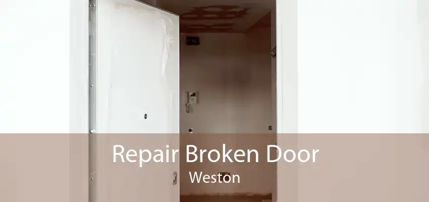Repair Broken Door Weston