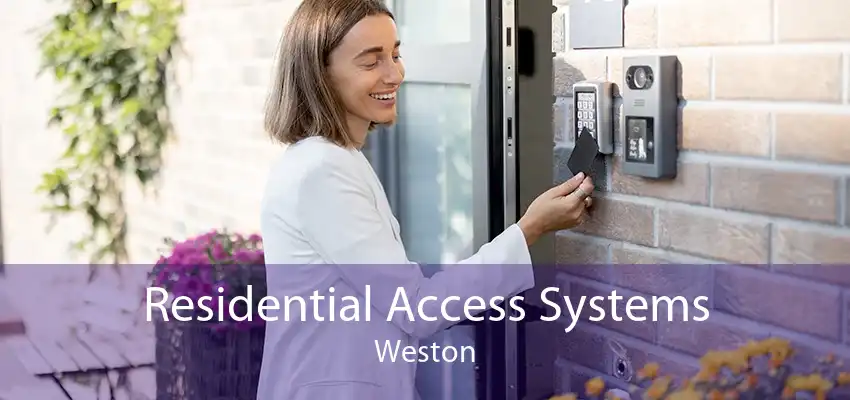 Residential Access Systems Weston
