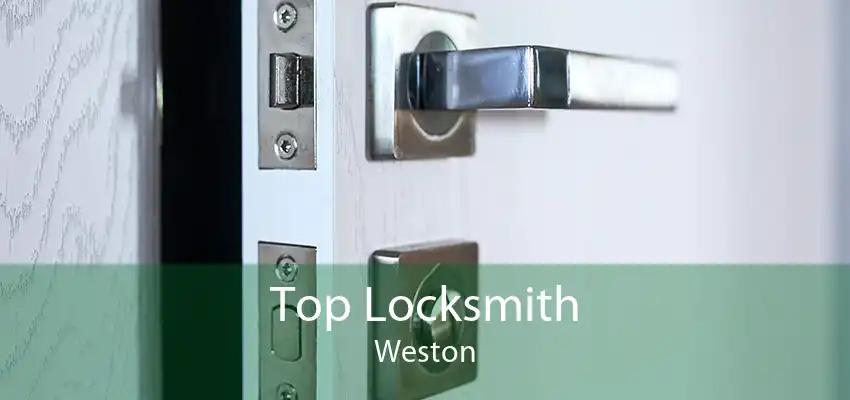 Top Locksmith Weston