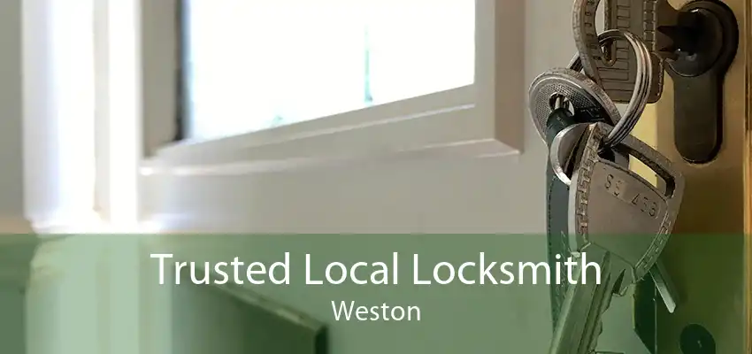 Trusted Local Locksmith Weston