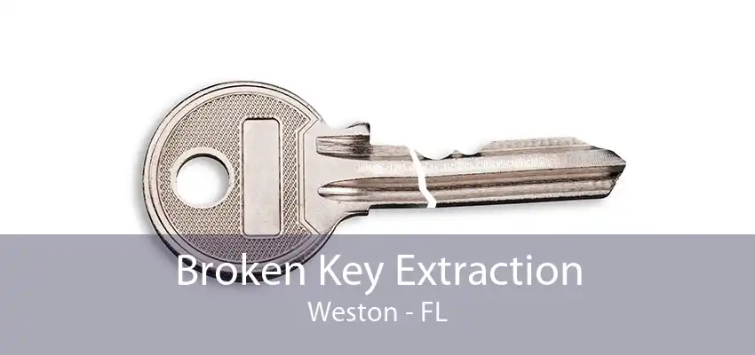 Broken Key Extraction Weston - FL