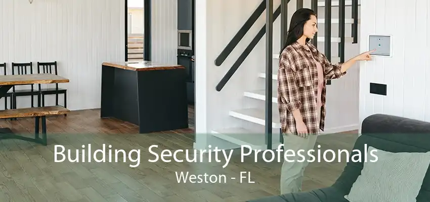 Building Security Professionals Weston - FL