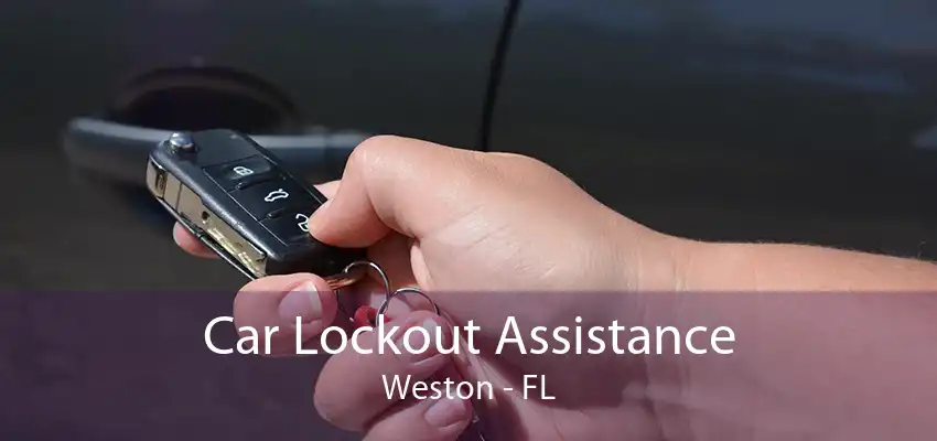 Car Lockout Assistance Weston - FL