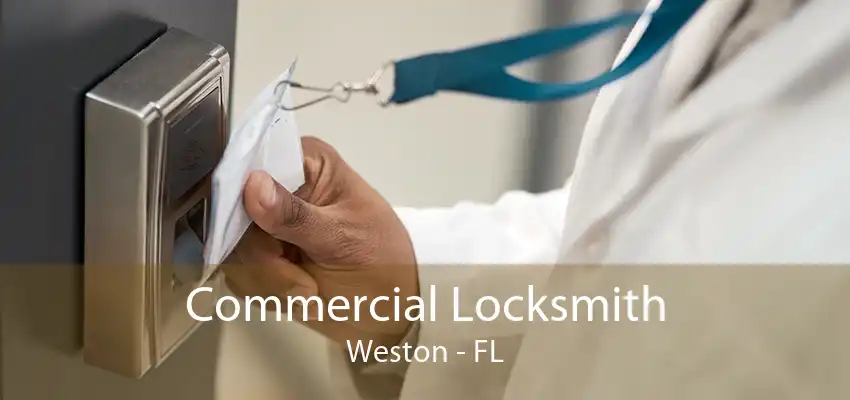 Commercial Locksmith Weston - FL