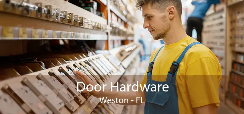 Door Hardware Weston - FL