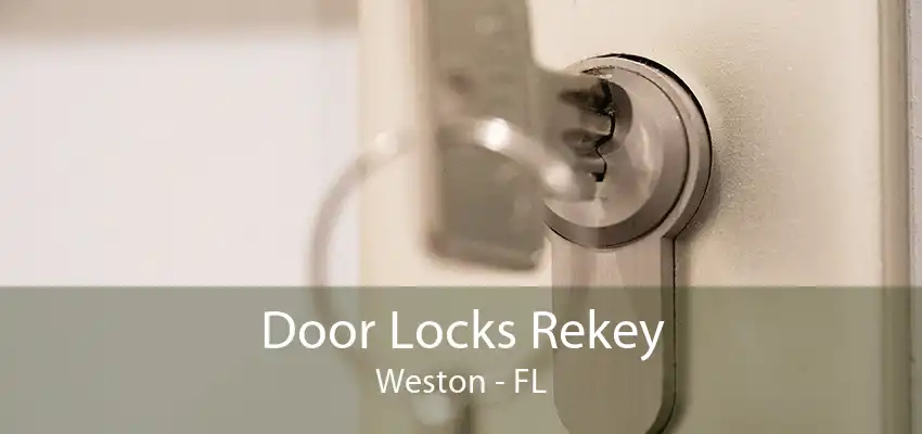 Door Locks Rekey Weston - FL