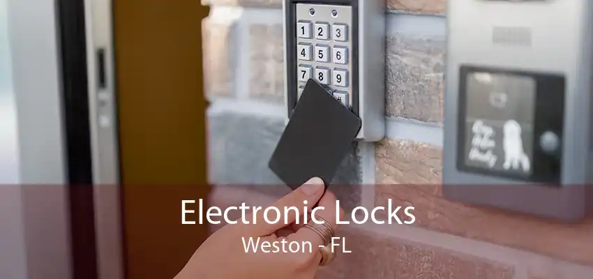 Electronic Locks Weston - FL