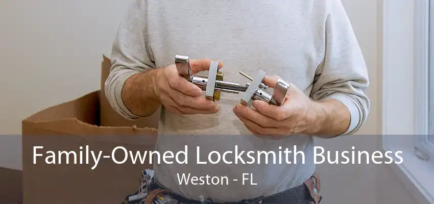 Family-Owned Locksmith Business Weston - FL