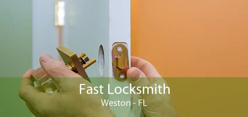 Fast Locksmith Weston - FL