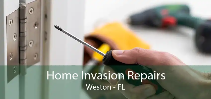 Home Invasion Repairs Weston - FL