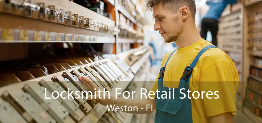 Locksmith For Retail Stores Weston - FL