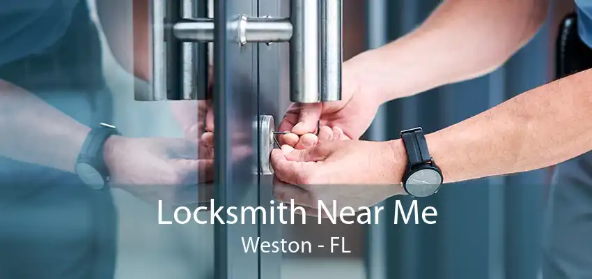 Locksmith Near Me Weston - FL