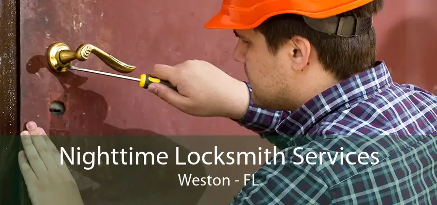 Nighttime Locksmith Services Weston - FL