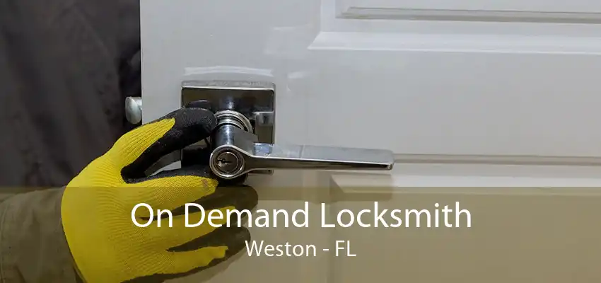 On Demand Locksmith Weston - FL