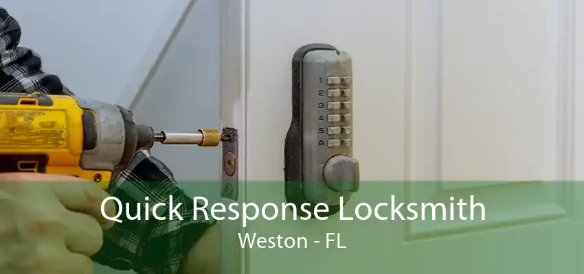 Quick Response Locksmith Weston - FL