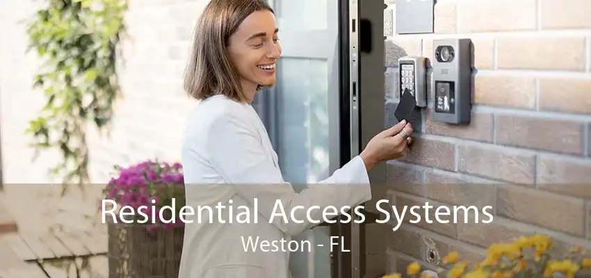 Residential Access Systems Weston - FL