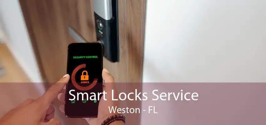 Smart Locks Service Weston - FL