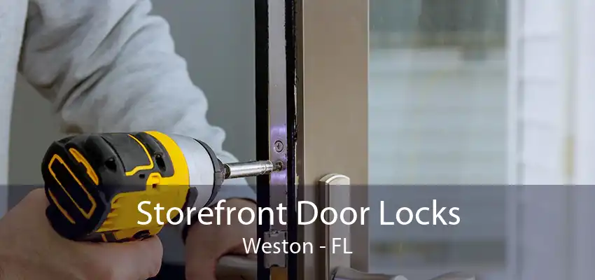 Storefront Door Locks Weston - FL