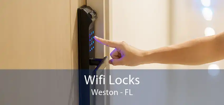 Wifi Locks Weston - FL