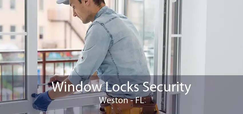 Window Locks Security Weston - FL